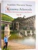 KRESOWA ATLANTYDA. HISTORIA I MITOLOGIA MIAST KRESOWYCH TOM III 2013